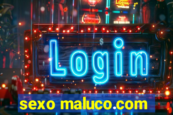 sexo maluco.com